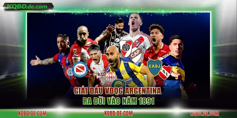 Giải đấu VĐQG Argentina ra đời vào năm 1891
