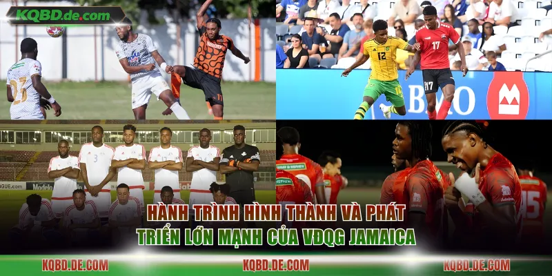Hành trình hình thành và phát triển lớn mạnh của VĐQG Jamaica
