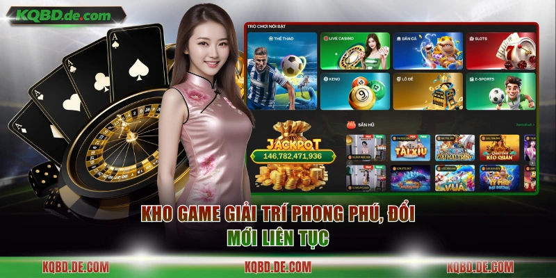 Kho game giải trí phong phú, đổi mới liên tục