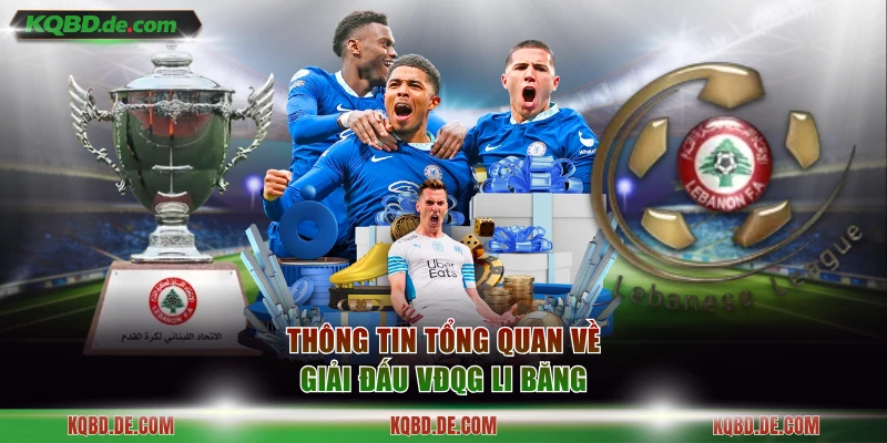 Thông tin tổng quan về giải đấu VĐQG Li Băng